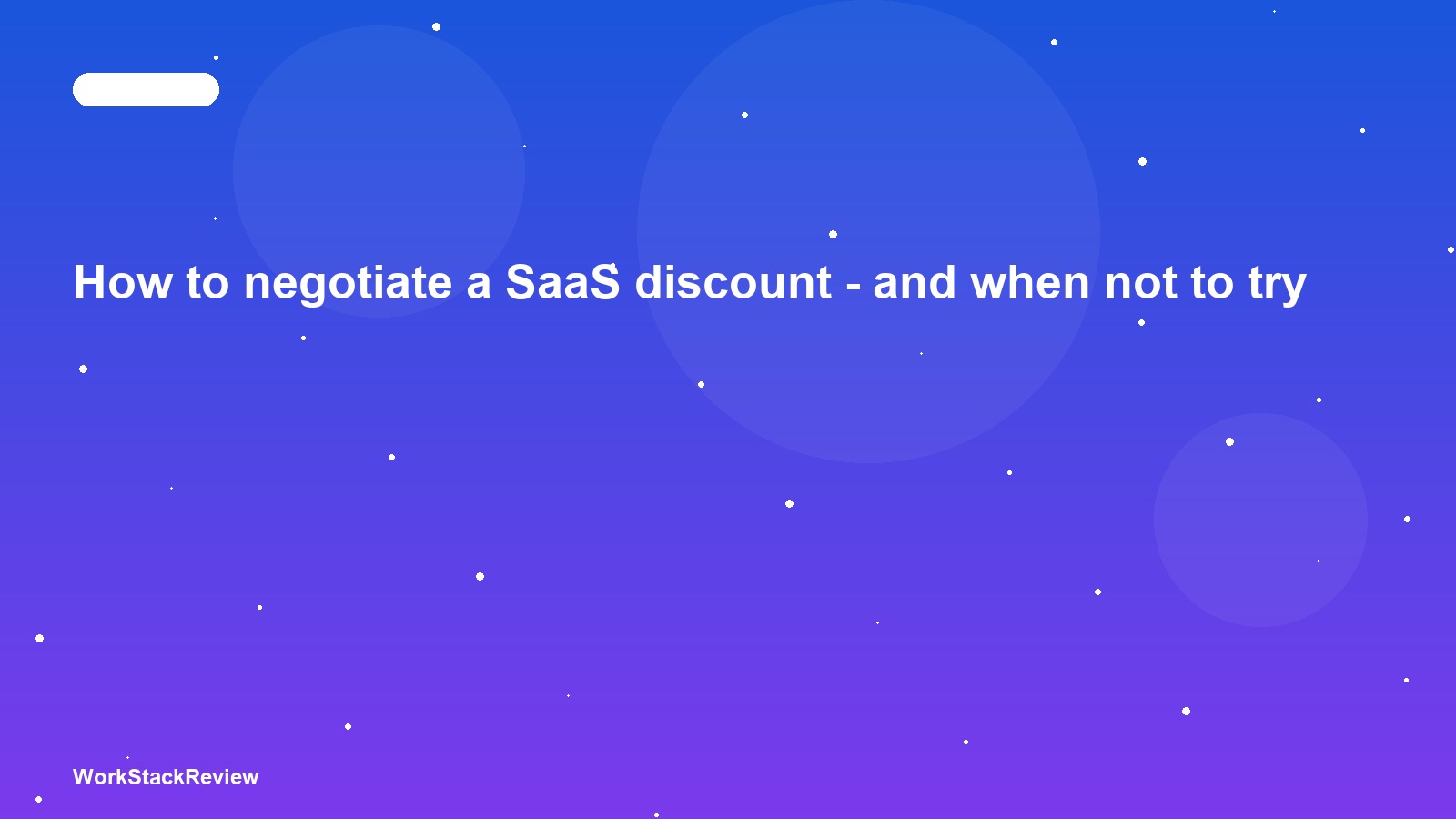 How to negotiate a SaaS discount — and when not to try